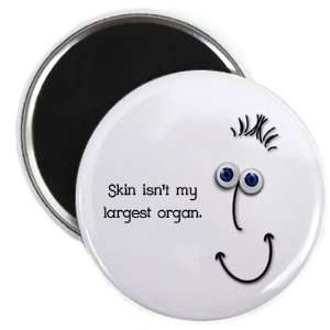  SKIN NOT LARGEST ORGAN Funny Face 2.25 inch Fridge Magnet 