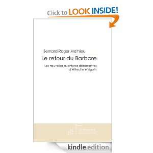 Le retour du Barbare (French Edition) Bernard Roger Mathieu  