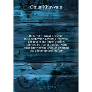   . Persian original; and a biographical preface: Omar Khayyam: Books