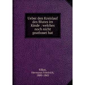   geathmet hat: Hermann Friedrich, 1800 1863 Kilian:  Books