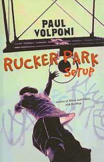   Rucker Park Setup by Paul Volponi, Paul, Penguin 