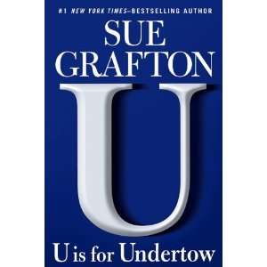   for Undertow (Kinsey Millhone Mystery) [Hardcover]: Sue Grafton: Books