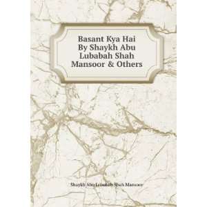  Basant Kya Hai By Shaykh Abu Lubabah Shah Mansoor & Others 
