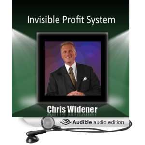  Invisible Profit System (Audible Audio Edition) Chris 
