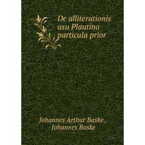   particula prior . Johannes Baske Johannes Arthur Baske  Books
