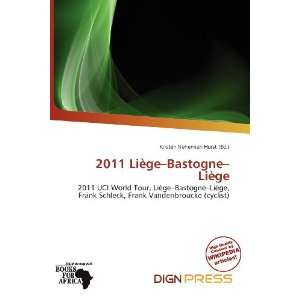   Liège Bastogne Liège (9786200558084) Kristen Nehemiah Horst Books