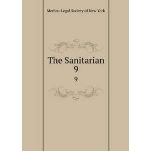  The Sanitarian. 9 Medico Legal Society of New York Books