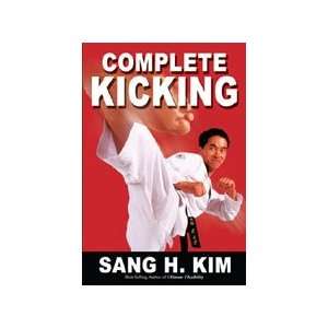  Complete Kicking The Ultimate Guide to Kicks for Martial 