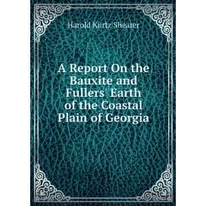  A Report On the Bauxite and Fullers Earth of the Coastal 