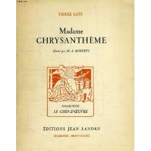  Madame Chrysantheme ; Pierre Loti Books