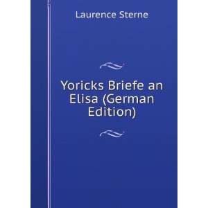  Yoricks Briefe an Elisa (German Edition) Laurence Sterne Books