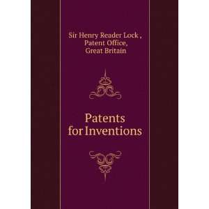  Patents for Inventions Patent Office, Great Britain Sir 