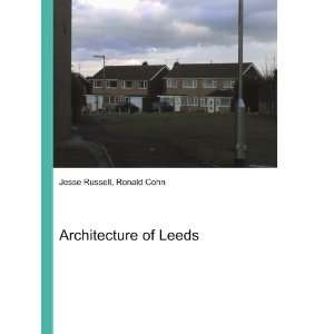  Architecture of Leeds Ronald Cohn Jesse Russell Books