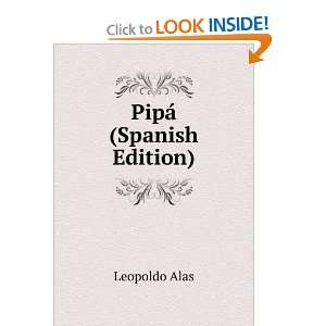  PipÃ¡ (Spanish Edition) Leopoldo Alas Books