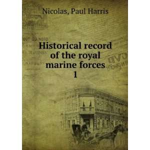  Historical record of the royal marine forces. 1 Paul 