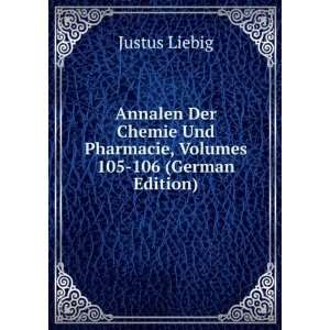   Und Pharmacie, Volumes 105 106 (German Edition) Justus Liebig Books