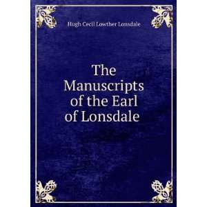   of the Earl of Lonsdale . Hugh Cecil Lowther Lonsdale Books
