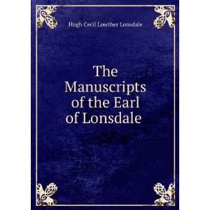   of the Earl of Lonsdale .: Hugh Cecil Lowther Lonsdale: Books