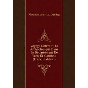    Et Garonne (French Edition) Alexandre Louis C.A. Du MÃ¨ge Books