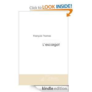 escargot (French Edition) François Thomas  Kindle 