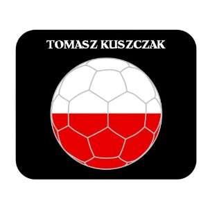  Tomasz Kuszczak (Poland) Soccer Mouse Pad: Everything Else