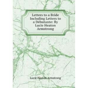   DÃ©butante By Lucie Heaton Armstrong Lucie Heaton Armstrong Books