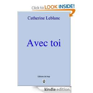 Avec toi (French Edition) Catherine Leblanc  Kindle Store