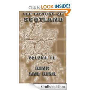The History Of Scotland Volume 28 King And Kirk Andrew Lang, Juergen 