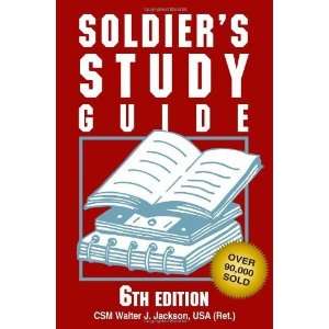  Soldiers Study Guide (Soldiers Study Guide A Guide to 