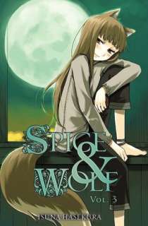   Spice and Wolf, Volume 1 by Isuna Hasekura, Yen Press 