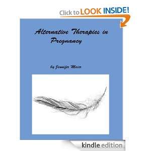 Alternative Therapies in Pregnancy Jennifer Meier  Kindle 