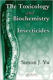   of Insecticides, (1420059750), Simon J. Yu, Textbooks   