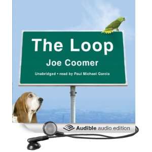  The Loop (Audible Audio Edition) Joe Coomer, Paul Michael 