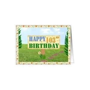  Happy 103rd Birthday Sign on Footpath Card Toys & Games
