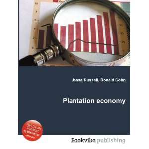  Plantation economy Ronald Cohn Jesse Russell Books