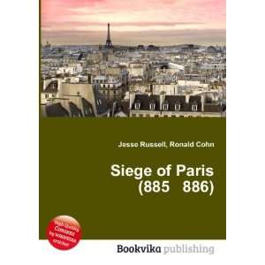 Siege of Paris (885 886) Ronald Cohn Jesse Russell  Books