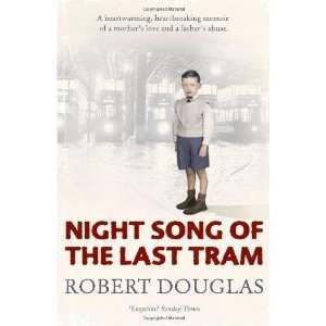  Night Song of the Last Tram [Paperback] Robert Douglas 