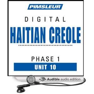 Haitian Creole Phase 1, Unit 10 Learn to Speak and Understand Haitian 