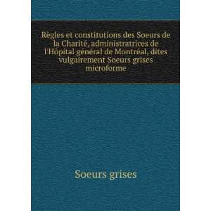 gles et constitutions des Soeurs de la CharitÃ©, administratrices de 