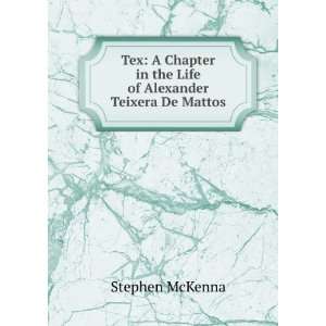  Tex A Chapter in the Life of Alexander Teixera De Mattos 