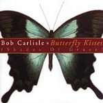 Half Butterfly Kisses by Bob Carlisle (CD, May 1997, Diadem) Bob 