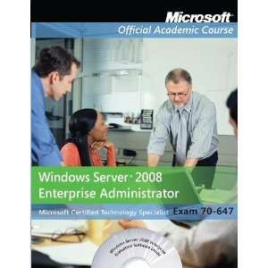 647 Windows Server 2008 Enterprise Administrator with Lab Manual Set 