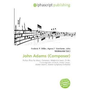 John Adams (Composer) (9786132770974): Books