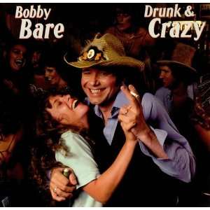  Drunk & Crazy Bobby Bare Music