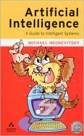 Artificial Intelligence A Guide to Intelligent Systems, (0201711591 
