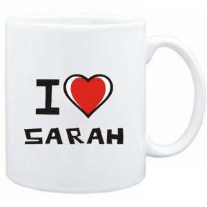  Mug White I love Sarah  Female Names