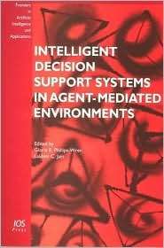 Intelligent Decision Support Systems in Agent Mediated Environments 