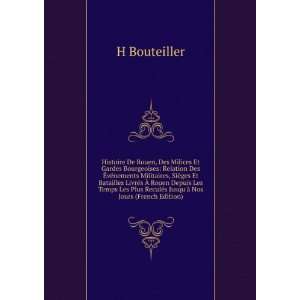  Histoire De Rouen, Des Milices Et Gardes Bourgeoises 