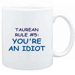  Mug White  Taurean Rule #5: Youre an idiot  Male Names 