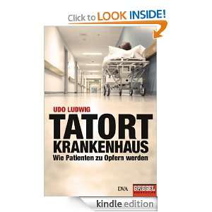 Tatort Krankenhaus Wie Patienten zu Opfern werden   Ein SPIEGEL Buch 